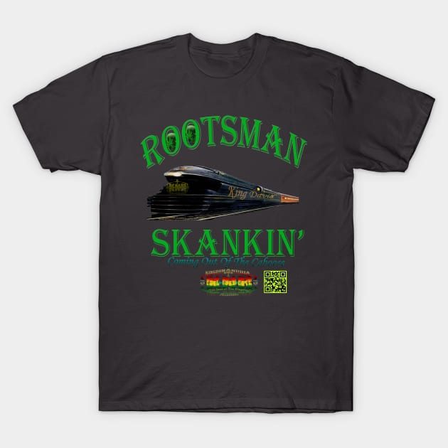 RootsMan Skankin'1 T-Shirt by dahJah